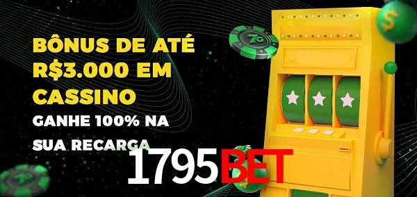 1795bet melhor bônus de depósito