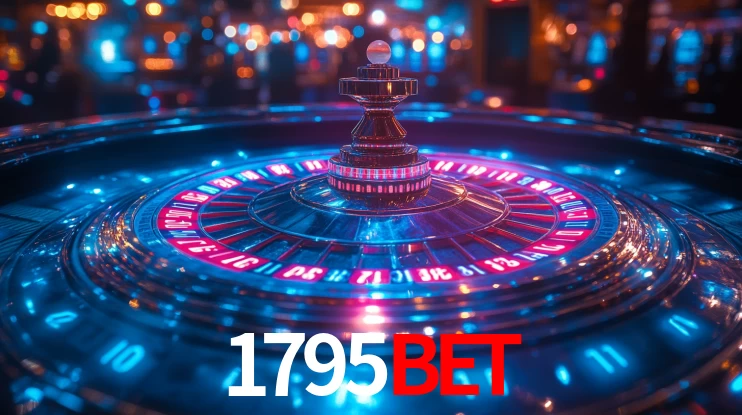 1795bet: Jogos de Caça-Níqueis-Altas Recompensas, Roleta-Velocidade, Blackjack-Desafios Máximos